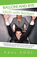 Balloni and Rye: Idiots with Badges 147598782X Book Cover