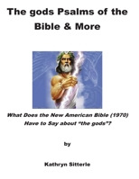 The gods Psalms of the 1970 St. Joseph Catholic Bible & More 1964665345 Book Cover