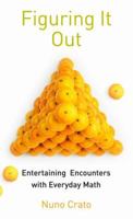 Figuring It Out: Entertaining Encounters with Everyday Math 3662505525 Book Cover