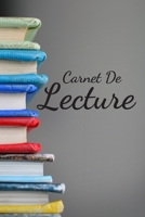 Carnet De Lecture: Mes Lectures Parfait cadeau pour les lecteurs et lectrices Format (15.24 x 22.86 cm),130 Pages. 166042139X Book Cover
