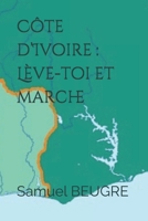 C�te d'Ivoire: L�ve-toi et marche 2955999873 Book Cover