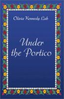 Under the Portico 059517213X Book Cover