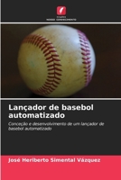 Lançador de basebol automatizado (Portuguese Edition) 6208076641 Book Cover