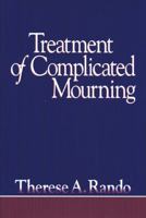 Treatment of Complicated Mourning 0878223290 Book Cover