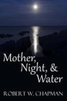 Mother, Night, and Water 1496129466 Book Cover
