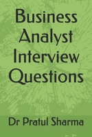 Business Analyst Interview Questions (Exam Study Guides) B0FJ85K2SN Book Cover