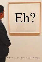 Eh? 146858278X Book Cover