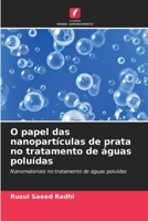 O papel das nanopartículas de prata no tratamento de águas poluídas (Portuguese Edition) 6207595238 Book Cover