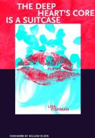 The Deep Heart's Core is a Suitcase (New Issues Press Poetry) 0932826474 Book Cover