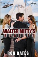 Walter Mitty's Reality 1494302462 Book Cover