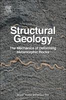 Structural Geology: The Mechanics of Deforming Metamorphic Rocks 0124078206 Book Cover