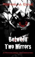 Between Two Mirrors 1781487170 Book Cover