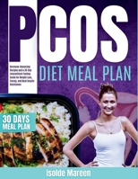 PCOS Meal Plan and Fasting: Hormone-Balancing Recipes, a Cycle-Synced 30-Day Meal Plan, and Lifestyle Strategies for Lasting Weight Loss, Energy, and Hormonal Health B0FR5DK2TZ Book Cover