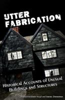 Utter Fabrication: Historical Accounts of Paranormal Subcultures 0997793678 Book Cover