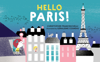 Hello, Paris! 141972830X Book Cover