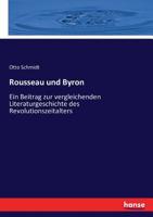 Rousseau Und Byron: Ein Beitrag Zur Vergleichenden Litteraturgeschichte Des Revolutionszeitalters 1141781492 Book Cover