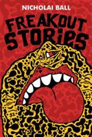 Freakout Stories 147597342X Book Cover