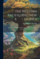 The Western Pacific And New Guinea: Notes On The Natives, Christian And Cannibal, With Some Account Of The Old Labour Trade 1022263846 Book Cover