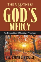 The Greatness of God's Mercy: An Exposition of Isaiah's Prophecy B0DQSNX2TF Book Cover
