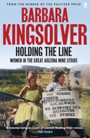 Holding the Line: A true story of female-led resilience from the bestselling author of Demon Copperhead 0571392091 Book Cover