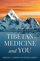 Tibetan Medicine and You: A Path to Wellbeing, Better Health, and Joy 1538135019 Book Cover