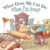 What Does My Cat Do When I'm Away? 1681976013 Book Cover