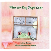 When the Frog People Came 1794870113 Book Cover