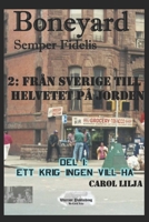 Boneyard 2, Från Sverige till helvetet på jorden del 1:: Ett krig ingen ville ha B09RFWR7GM Book Cover