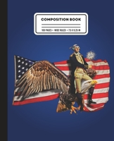 Composition Book: Wide Ruled George Washington Riding American Bald Eagle Writing Notebook 108727737X Book Cover