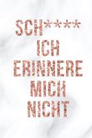 Sch**** ich erinnere mich nicht: Handliches Passwort Buch mit Register zum Verwalten von Passw�rtern, Zugangsdaten und PINs 1082564486 Book Cover