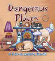 Dangerous Places: A Home Safety Book (Through the Peephole) (Through the Peephole) 1845600134 Book Cover