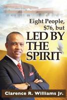 Eight People, $76, but LED BY THE SPIRIT! 1498487394 Book Cover