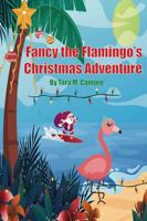 Fancy the Flamingo's Christmas Adventure B0G2KZFRCS Book Cover