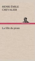 La Fille Du Pirate 1480161594 Book Cover