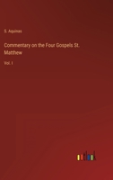 Commentary on the Four Gospels St. Matthew: Vol. I 3368824503 Book Cover