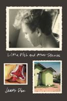 Little Fish and Other Stories: Literary fiction of true gay life in modern western America B0F28T295Y Book Cover