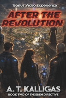 AFTER THE REVOLUTION: THE EDEN DIRECTIVE – BOOK TWO (The Spark of Revolution, AFTER THE REVOLUTION, BEYOND THE UNIVERSE "The Final Space Odyssey") B0GCF13SYW Book Cover