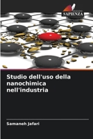 Studio dell'uso della nanochimica nell'industria (Italian Edition) 6208106702 Book Cover
