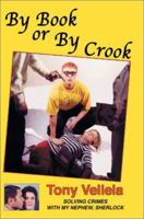 By Book or By Crook:Solving Crimes with My Nephew, Sherlock 0595297153 Book Cover