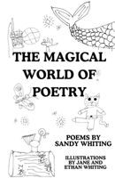 The Magical World of Poetry 1971855006 Book Cover