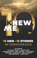 KNew Me: 10 MEN 10 STORIES OF PERSEVERANCE 1999576934 Book Cover
