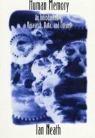 Human Memory: An Introduction to Research, Data, and Theory 0534341977 Book Cover