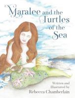 Maralee and the Turtles of the Sea 1732154414 Book Cover