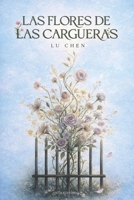 Las flores de las cargueras: Maternidad, encierro y dignidad (Spanish Edition) B0GVNVQNJJ Book Cover