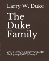 The Duke Family: VOL. 2 - FAMILY PHOTOGRAPHS Haplogroup I(M170) Group 2 B08JDTR1BM Book Cover