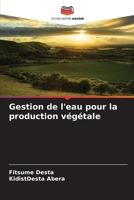 Gestion de l'eau pour la production végétale (French Edition) 6208594081 Book Cover