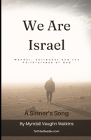 We Are Israel: Wander, Surrender and the Faithfulness of God B0H66HQR6B Book Cover
