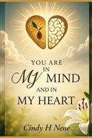 You Are In My Mind and In My Heart B0H7PD75NV Book Cover
