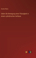 Ueber die Bewegung einer Flüssigkeit in einem cylindrischen Gefässe 3563300488 Book Cover