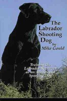 The Labrador Shooting Dog 1893740013 Book Cover